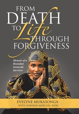 From Death to Life Through Forgiveness by Mukasonga, Evelyne