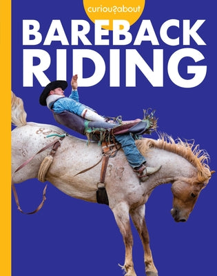 Curious about Bareback Riding by Grack, Rachel