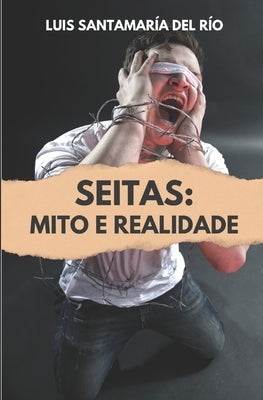 Seitas: mito e realidade by Santamar&#195;&#173;a del R&#195;&#173;o, Luis