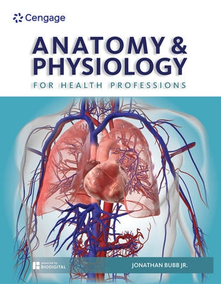 Anatomy & Physiology for Health Professions by Bubb, Jonathan