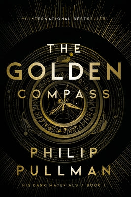 His Dark Materials: The Golden Compass (Book 1) by Pullman, Philip