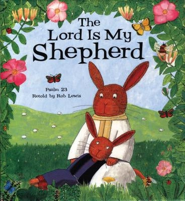 The Lord Is My Shepherd by Lewis, Rob