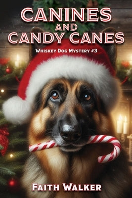 Canines and Candy Canes by Walker, Faith