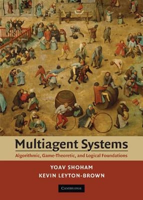 Multiagent Systems by Shoham, Yoav