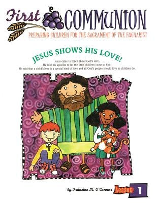 First Communion, Revised Edition: Preparing Children for the Sacrament of Eucharist by O'Connor, Francine