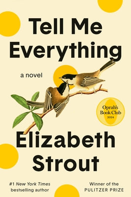 Tell Me Everything: Oprah's Book Club by Strout, Elizabeth
