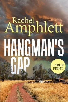 Hangman's Gap: An Australian rural crime thriller (large print) by Amphlett, Rachel