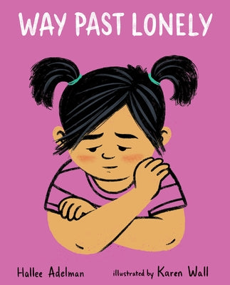 Way Past Lonely by Adelman, Hallee