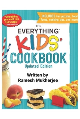 The Everything Kids Cookbook: Children Cook Book by Mukherjee, Ramesh