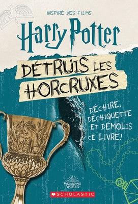 Harry Potter: Détruis Les Horcruxes by Crawford, Terrance