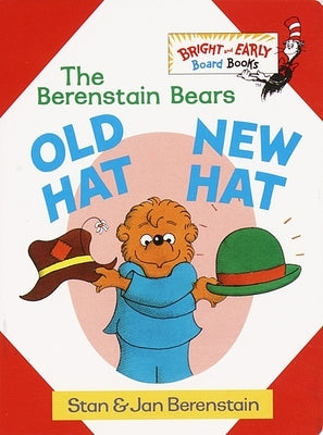 Old Hat New Hat by Berenstain, Stan