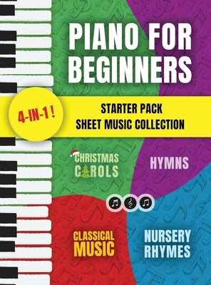 Piano for Beginners Starter Pack Sheet Music Collection: Piano Songbook for Kids and Adults with Lessons on Reading Notes and Nursery Rhymes, Christma by Made Easy Press