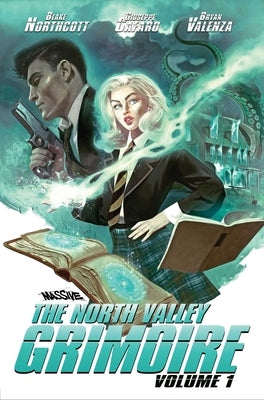 The North Valley Grimoire Vol 1 by Northcott, Blake