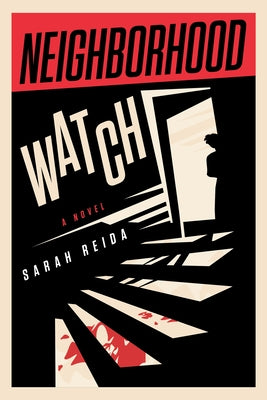 Neighborhood Watch by Reida, Sarah