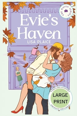 Evie's Haven - Large Print Edition by Plaice, Lisa