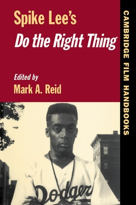 Spike Lee's Do the Right Thing by Reid, Mark A.