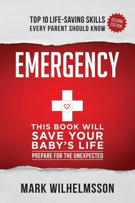 Emergency: This Book Will Save Your Baby's Life by Wilhelmsson, Mark