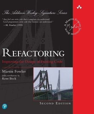 Refactoring: Improving the Design of Existing Code by Fowler, Martin
