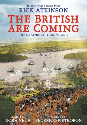 The British Are Coming: The Graphic Edition, Volume 1 by Atkinson, Rick
