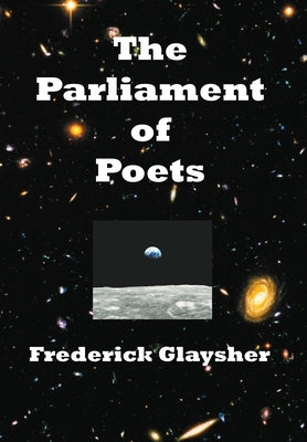 The Parliament of Poets: An Epic Poem by Glaysher, Frederick