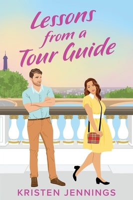 Lessons from a Tour Guide by Jennings, Kristen