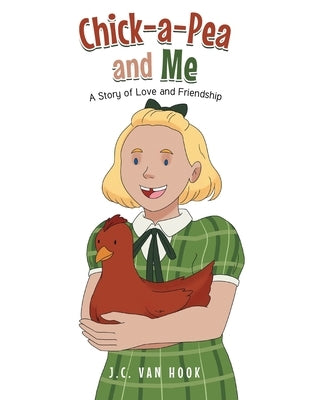 Chick-A-Pea and Me by Hook, J. C. Van