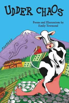 Udder Chaos by Townsend, Emily