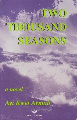 Two Thousand Seasons Paperback by Armah, Ayi Kwei