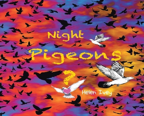 Night Pigeons by Ivey, Helen
