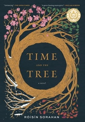 Time and the Tree: a novel (2nd edition) by Sorahan, R?is?n