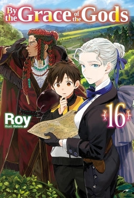 By the Grace of the Gods: Volume 16 by Roy
