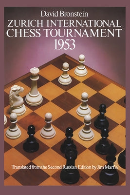 Zurich International Chess Tournament, 1953 by Bronstein, David