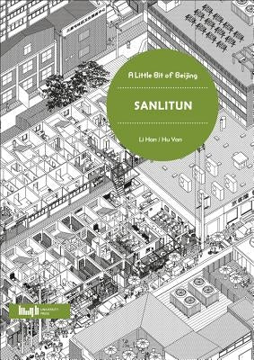 A Little Bit of Beijing: Sanlitun by Han, Li