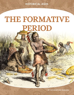 Formative Period by Edwards, Sue Bradford