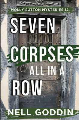Seven Corpses All in a Row by Goddin, Nell
