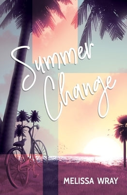 Summer Change by Wray, Melissa