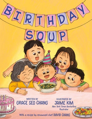Birthday Soup by Chang, Grace Seo