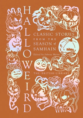 Halloweird: Classic Stories from the Season of Samhain by Mains, Johnny
