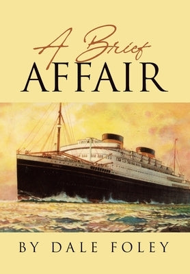A Brief Affair by Foley, Dale