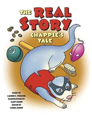 Chappie's Tale: The Real Story of Our Funny Ferret by Persons, Lauren