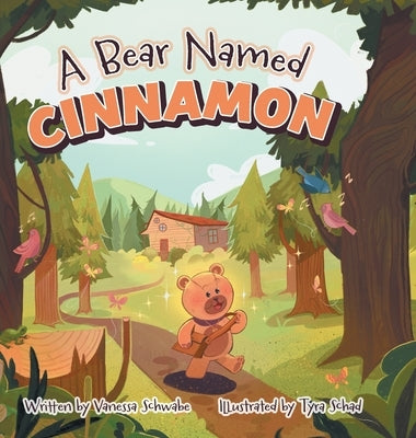 A Bear Named Cinnamon by Schwabe, Vanessa