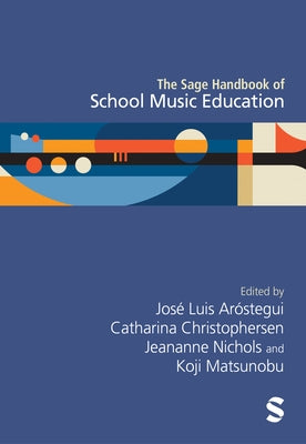 The Sage Handbook of School Music Education by Ar?stegui, Jos? Luis