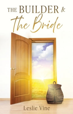 The Builder & The Bride by Vine, Leslie