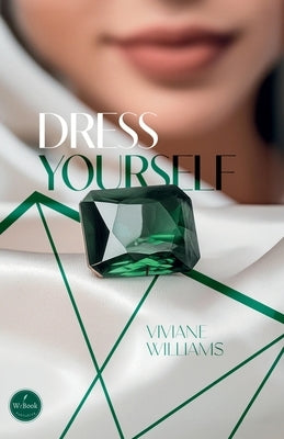 Dress Yourself by Williams, Viviane