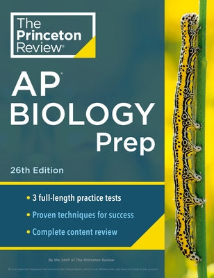 Princeton Review AP Biology Prep, 26th Edition: 3 Practice Tests + Complete Content Review + Strategies & Techniques by The Princeton Review
