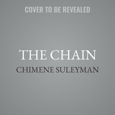 The Chain by Suleyman, Chimene