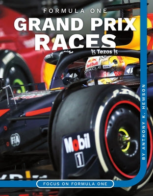 Formula One Grand Prix Races by Hewson, Anthony K.