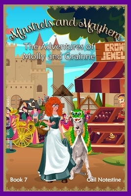 Minstrels and Mayhem: A Molly and Grainne Story (Book 7) by Notestine, Gail