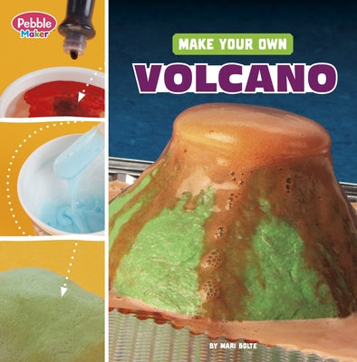 Make Your Own Volcano by Bolte, Mari