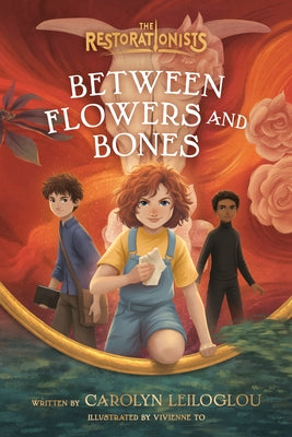 Between Flowers and Bones by Leiloglou, Carolyn